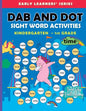 Dab and Dot Sight Word Activities: 100+ Dot to Dot Sight words with Bingo Daubers for Kindergarten to Grade 1 kids For Early Learners - Paperback