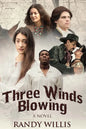 Three Winds Blowing: 2021 Revised and Expanded Edition - Paperback
