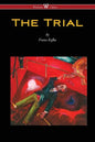 The Trial (Wisehouse Classics Edition) - Paperback