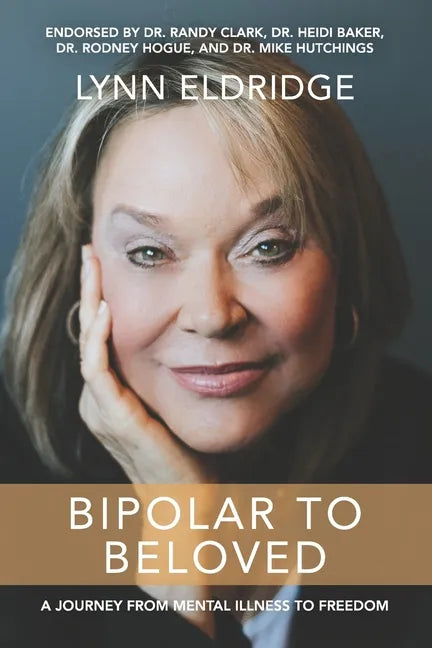 Bipolar to Beloved: A Journey from Mental Illness to Freedom - Paperback