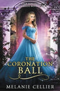 The Coronation Ball: A Four Kingdoms Cinderella Novelette - Paperback