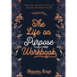 The Life on Purpose Workbook: Discover, Organize and Plan the Life You Want to Live - Paperback