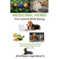 Medicinal Herbs for Canine Well-Being: The Natural Way Encyclopedia and Guide to Improve Your Dog's Life. - Paperback