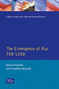 The Emergence of Rus 750-1200 - Paperback