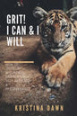 Grit: How To Develop Willpower, Unbreakable Self-Reliance And Don't Give Up: Self-Discipline, Perseverance, Mental Strength - Paperback