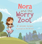 Nora and the Worry Zoot - Hardcover