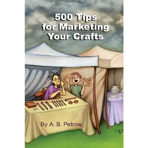 500 Tips For Marketing Your Crafts - Paperback