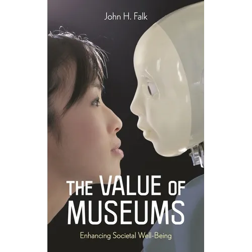 The Value of Museums: Enhancing Societal Well-Being - Paperback