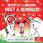 Never Let a Unicorn Meet a Reindeer - Hardcover
