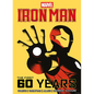 Marvel's Iron Man: The First 60 Years - Hardcover