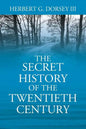 The Secret History of the Twentieth Century - Paperback