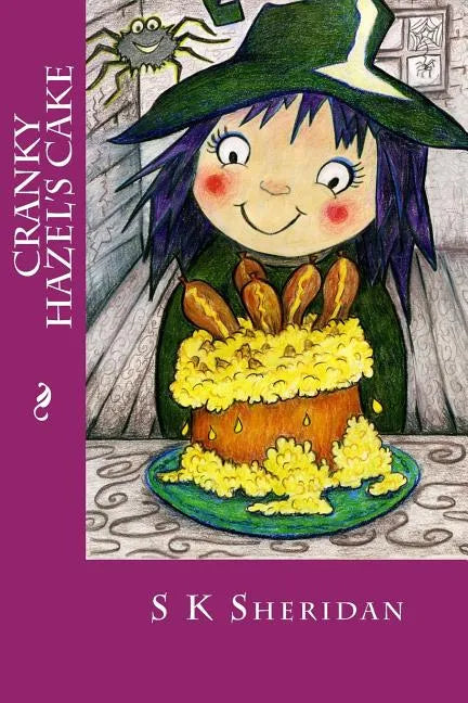 Cranky Hazel's Cake: Hilarious Story for 6 - 8 Year Olds - Paperback