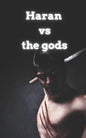 Haran Vs the gods - Paperback
