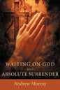 Waiting on God and Absolute Surrender - Paperback