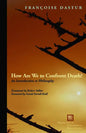 How Are We to Confront Death?: An Introduction to Philosophy - Paperback