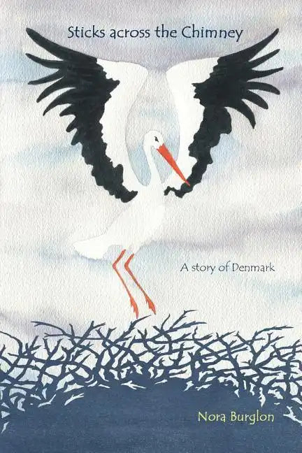 Sticks across the Chimney: a story of Denmark - Paperback