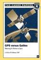 GPS Versus Galileo: Balancing for Position in Space: CADRE Paper No. 23 - Paperback