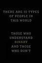 There are 10 Types of People in this World: Those Who Understand Binary and Those Who Don't; Funny I.T. Computer Tech Humor - Paperback
