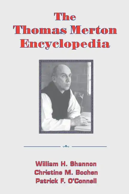 The Thomas Merton Encyclopedia - Paperback