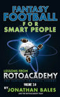 Fantasy Football for Smart People: Lessons from RotoAcademy (Volume 2.0) - Paperback