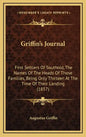 Griffin's Journal: First Settlers Of Southold, The Names Of The Heads Of Those Families, Being Only Thirteen At The Time Of Their Landing (1857) - Hardcover