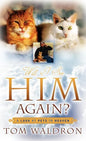 Will I See Him Again? A Look At Pets In Heaven - Hardcover
