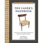 The Caner's Handbook: Restoring Cane, Rush, Splint, Danish Cord, Rawhide, and Wicker Furniture (Updated & Revised Edition) - Paperback