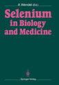 Selenium in Biology and Medicine: Proceedings of the 4th International Symposium on Selenium in Biology and Medicine. Held July 18-21, 1988, Tübingen, - Paperback