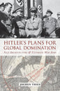 Hitler's Plans for Global Domination: Nazi Architecture and Ultimate War Aims - Paperback