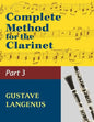 Complete Method for the Clarinet in Three Parts, Part III: (#01404) (Virtuoso Studies and Duos) - Paperback