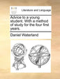 Advice to a Young Student. with a Method of Study for the Four First Years. - Paperback