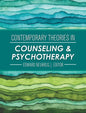 Contemporary Theories in Counseling and Psychotherapy - Hardcover