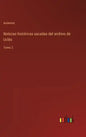 Noticias históricas sacadas del archivo de Uclés: Tomo 2 - Hardcover