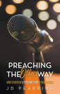 Preaching the Other Way: How to Develop a Teaching Team in Your Church - Paperback