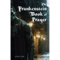 The Frankenstein Book of Prayer - Paperback