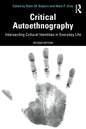 Critical Autoethnography: Intersecting Cultural Identities in Everyday Life - Paperback