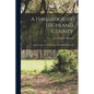 A Handbook of Highland County: And a Supplement to Pendleton and Highland History - Paperback