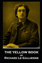 The Yellow Book of Richard Le Gallienne - Paperback