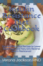 Insulin Resistance Diet Cookbook: Easy and Delicious Recipes to Lower Blood Sugar and Naturally Reverse Insulin Resistance! - Paperback