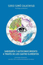 Sabiduria y Autoconocimiento a traves de los cuatro elementos: Astrología Elemental: sencilla, útil y sorprendentemente hermosa - Paperback