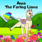 Anna The Farting Llama: A Rhyming, Read Aloud Story For Kids About Farting and Friendship - Paperback