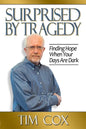 Surprised by Tragedy: Finding Hope When Your Days Are Dark - Paperback
