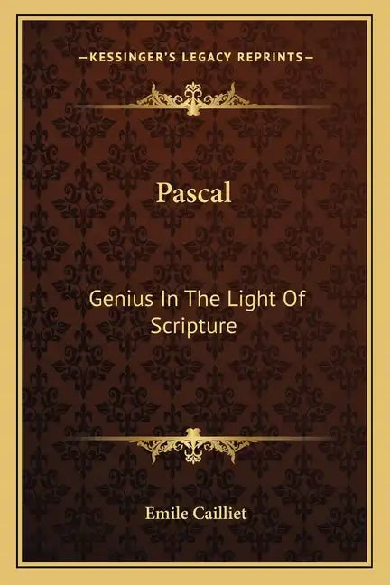Pascal: Genius in the Light of Scripture - Paperback
