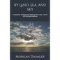 By Land, Sea, and Sky - Paperback
