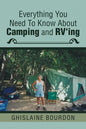 Everything You Need to Know About Camping and RV'ing - Paperback