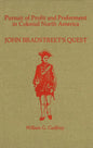 Pursuit of Profit and Preferment in Colonial North America: John Bradstreet's Quest - Paperback