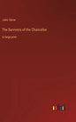 The Survivors of the Chancellor: in large print - Hardcover