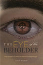 The Eye of the Beholder: The Gospel of John as Historical Reportage - Paperback