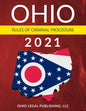 Ohio Rules of Criminal Procedure 2021: Complete Rules as Revised through July 1, 2020 - Paperback