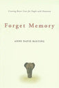 Forget Memory: Creating Better Lives for People with Dementia - Paperback